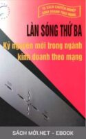 Tải ebook Làn Sóng Thứ Ba - Kỷ Nguyên Mới Trong Ngành Kinh Doanh Theo Mạng PDF/MOBI/EPUB/AZW3