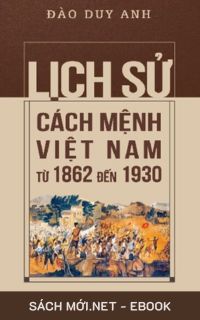 Tải ebook Lịch Sử Cách Mạng Việt Nam 1862-1930 PDF/MOBI/EPUB/AZW3