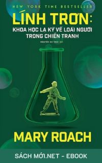 Tải ebook Lính Trơn - Khoa Học Lạ Kỳ Về Loài Người Trong Chiến Tranh PDF/MOBI/EPUB/AZW3
