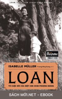 Tải ebook Loan - Từ Cuộc Đời Của Một Con Chim Phượng Hoàng PDF/MOBI/EPUB/AZW3