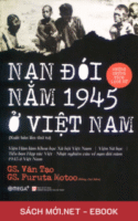 Tải ebook Nạn Đói Năm 1945 Ở Việt Nam - Những Chứng Tích Lịch Sử PDF