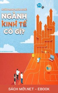 Tải ebook Ngành Kinh Tế Có Gì? PDF/MOBI/EPUB/AZW3