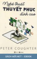 Tải ebook Nghệ Thuật Thuyết Phục Đỉnh Cao PDF/MOBI/EPUB/AZW3