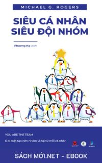 Tải ebook Siêu Cá Nhân - Siêu Đội Nhóm PDF/MOBI/EPUB/AZW3