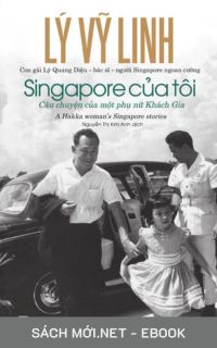 Tải ebook Singapore Của Tôi: Câu Chuyện Của Một Phụ Nữ Khách Gia PDF/MOBI/EPUB/AZW3