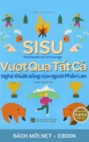 Tải ebook SISU - Vượt Qua Tất Cả: Nghệ Thuật Sống Của Người Phần Lan PDF/MOBI/EPUB/AZW3