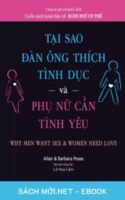 Tải ebook Tại Sao Đàn Ông Thích Tình Dục Và Phụ Nữ Cần Tình Yêu AZW3/EPUB/MOBI/PDF