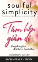 Tải ebook Tâm Hồn Giản Dị - Sống Đơn Giản Đời Thêm Thanh Thản PDF/MOBI/EPUB/AZW3