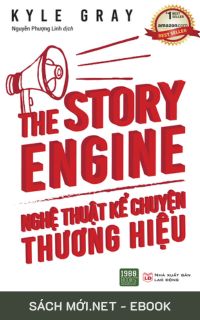 Tải ebook The Story Engine - Nghệ Thuật Kể Chuyện Thương Hiệu PDF/MOBI/EPUB/AZW3