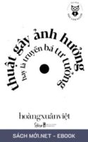 Tải ebook Thuật Gây Ảnh Hưởng Hay Là Truyền Bá Tư Tưởng PDF/MOBI/EPUB/AZW3
