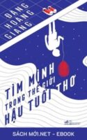 Tải ebook Tìm Mình Trong Thế Giới Hậu Tuổi Thơ AZW3/EPUB/MOBI/PDF