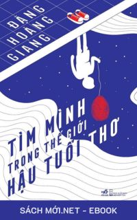 Tải ebook Tìm Mình Trong Thế Giới Hậu Tuổi Thơ AZW3/EPUB/MOBI/PDF