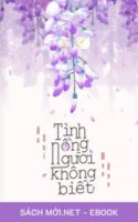 Tải ebook Tình Nồng, Người Không Biết PDF/MOBI/EPUB/AZW3