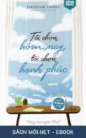 Tải ebook Tôi Chọn Hôm Nay, Tôi Chọn Hạnh Phúc PDF/MOBI/EPUB/AZW3