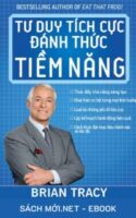 Tải ebook Tư Duy Tích Cực Đánh Thức Tiềm Năng PDF/MOBI/EPUB/AZW3