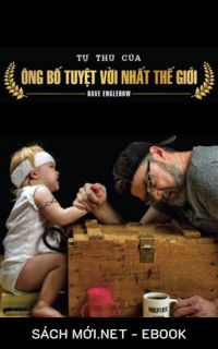 Tải ebook Tự Thú Của Ông Bố Tuyệt Vời Nhất Thế Giới PDF/MOBI/EPUB/AZW3