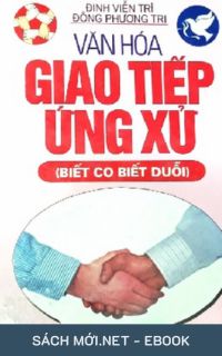 Tải ebook Văn Hóa Giao Tiếp Ứng Xử - Biết Co Biết Duỗi PDF/MOBI/EPUB/AZW3
