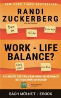 Tải ebook Work-life Balance: Khi Người Trẻ Cần Cảm Hứng Và Kế Hoạch Để Theo Đuổi Sự Nghiệp PDF/MOBI/EPUB/AZW3