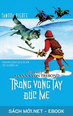 Tải ebook Alanna Von Trebond 2: Trong Vòng Tay Đức Mẹ PDF/EPUB