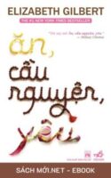 Tải ebook Ăn, Cầu Nguyện, Yêu PDF/MOBI/EPUB/AZW3