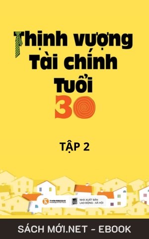 Tải ebook Thịnh Vượng Tài Chính Tuổi 30 - Tập 2 PDF/PRC/EPUB/MOBI