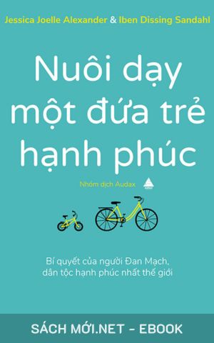 Tải ebook Nuôi Dạy Một Đứa Trẻ Hạnh Phúc PDF/MOBI/EPUB/AZW3