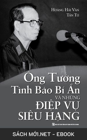 Tải ebook Ông Tướng Tình Báo Bí Ẩn Và Những Điệp Vụ Siêu Hạng PDF/MOBI/EPUB/AZW3