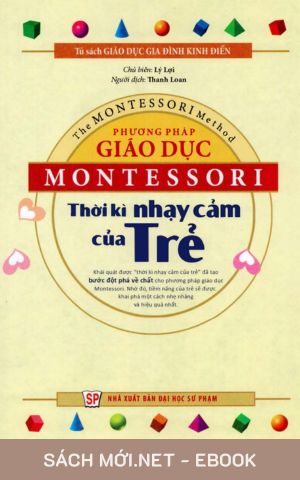 Tải ebook Phương Pháp Montessori: Các Giai Đoạn Nhạy Cảm Của Trẻ PDF