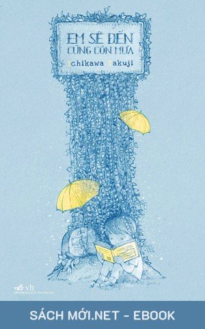 Em Sẽ Đến Cùng Cơn Mưa PDF/EPUB/MOBI/AZW3