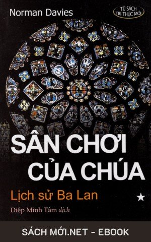 Sân Chơi Của Chúa - Lịch Sử Ba Lan PDF/EPUB/MOBI/AZW3