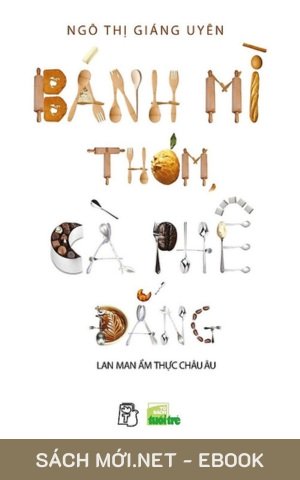Tải ebook Bánh Mì Thơm Cà Phê Đắng PDF/EPUB/MOBI/AZW3