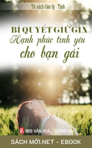 Tải ebook Bí Quyết Giữ Gìn Hạnh Phúc Tình Yêu Cho Bạn Gái PDF/EPUB