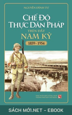 Tải ebook Chế Độ Thực Dân Pháp Trên Đất Nam Kỳ PDF/EPUB/MOBI/AZW3