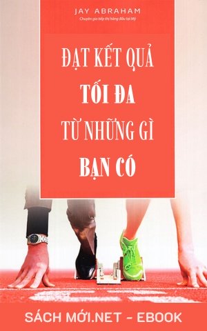 Tải ebook Đạt Kết Quả Tối Đa Từ Những Gì Bạn Có PDF/EPUB