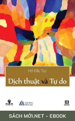 Tải ebook Dịch Thuật Và Tự Do PDF/EPUB/MOBI