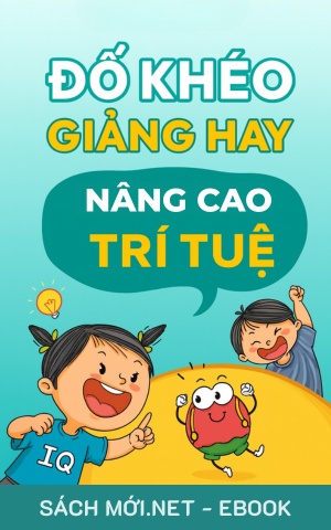 Tải ebook Đố Khéo Giảng Hay - Nâng Cao Trí Tuệ PDF/EPUB