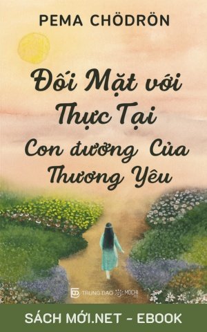 Tải ebook Đối Mặt Với Thực Tại: Con Đường Của Thương Yêu PDF/EPUB