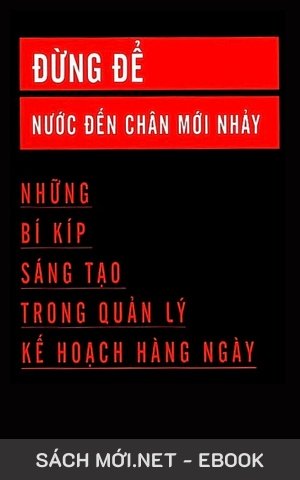 Tải ebook Đừng Để Nước Đến Chân Mới Nhảy PDF/EPUB