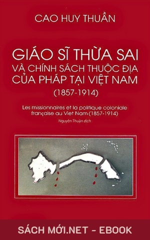 Tải ebook Giáo Sĩ Thừa Sai Và Chính Sách Thuộc Địa Của Pháp Tại Việt Nam PDF/EPUB/MOBI/AZW3
