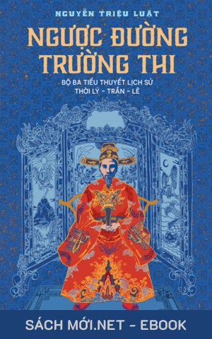 Tải ebook Ngược Đường Trường Thi: Lịch Sử Thời Lý - Trần - Lê PDF/EPUB