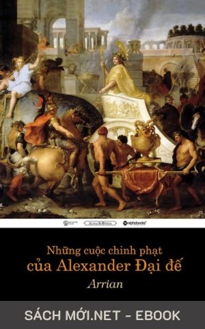 Tải ebook Những Cuộc Chinh Phạt Của Alexander Đại Đế PDF/EPUB