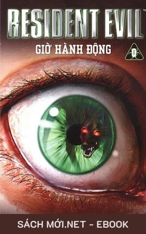 Tải ebook Resident Evil: Giờ Hành Động PDF/EPUB/MOBI/AZW3