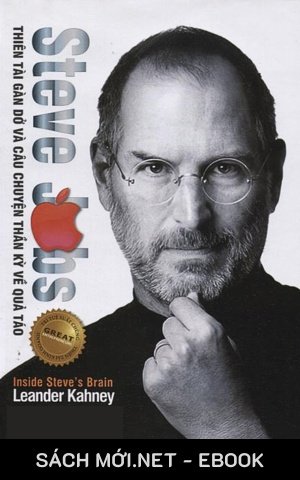 Tải ebook Steve Jobs: Thiên Tài Gàn Dở Và Câu Chuyện Thần Kỳ Về Quả Táo PDF/EPUB