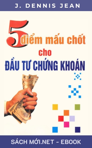 Tải ebook 5 Điểm Mấu Chốt Cho Đầu Tư Chứng Khoán PDF/EPUB