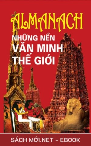Tải ebook Almanach Những Nền Văn Minh Thế Giới PDF/EPUB