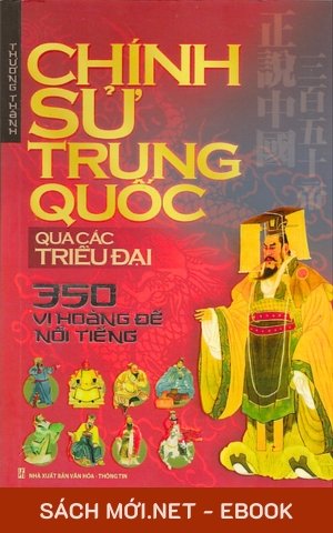 Tải ebook Chính Sử Trung Quốc Qua Các Triều Đại - 350 Vị Hoàng Đế Nổi Tiếng PDF