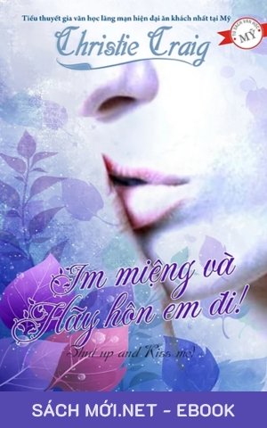 Tải ebook Im Miệng Và Hãy Hôn Em Đi PDF/EPUB