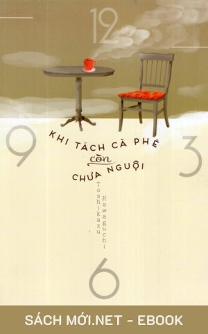 Tải ebook Khi Tách Cà Phê Còn Chưa Nguội PDF/EPUB