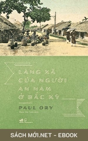 Tải ebook Làng Xã Của Người An Nam Ở Bắc Kỳ PDF/EPUB