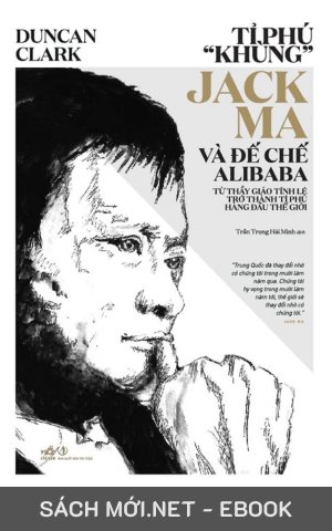 Tải ebook Tỷ Phú Khùng Jack Ma Và Đế Chế Alibaba PDF/EPUB